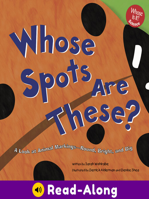 Title details for Whose Spots Are These? by Derrick Alderman - Available